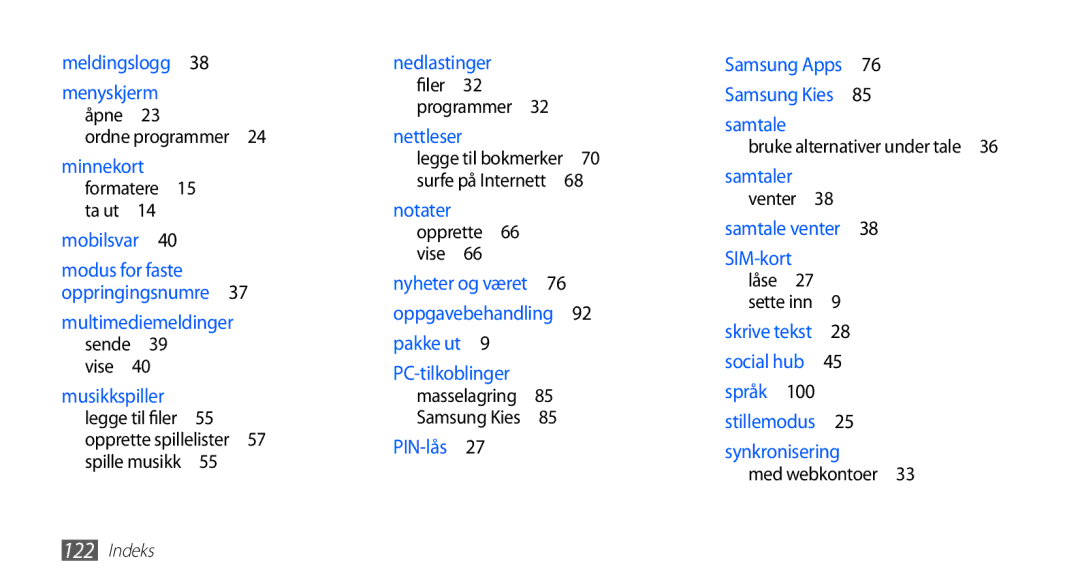 Samsung GT-S5830UWINEE, GT-S5830PPINEE, GT-S5830RWINEE Ordne programmer , Bruke alternativer under tale , Med webkontoer  